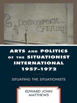 cover image of Arts and Politics of the Situationist International 1957–1972